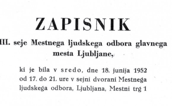 Detajl zapisnika seje Mestnega ljudskega odbora glavnega mesta Ljubljane iz leta 1952.